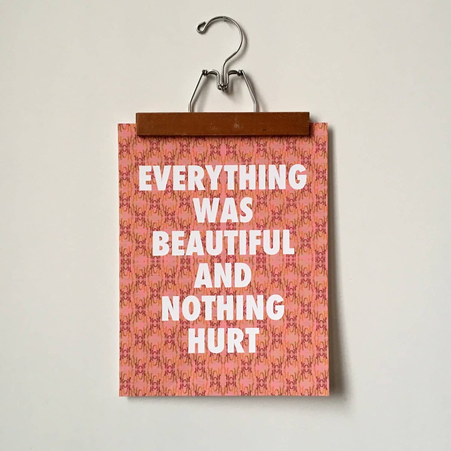 Everything Was Beautiful And Nothing Hurt-11 X 14 Print - MBMB