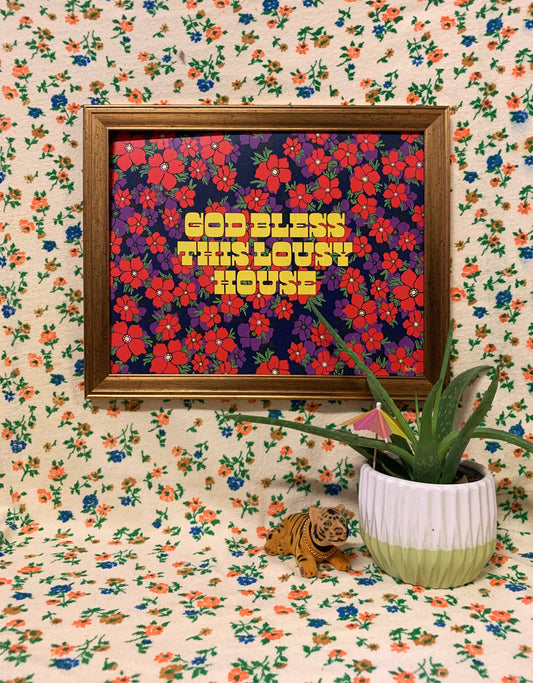 God Bless this Lousy House - 11 x 14 print - MBMB