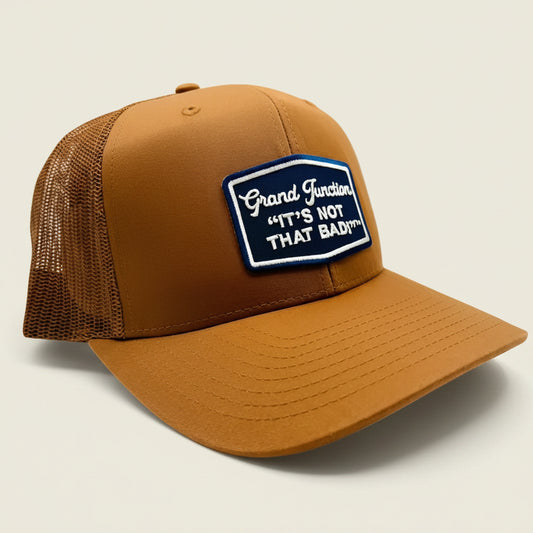Grand Junction…It's Not That Bad! Trucker Hat