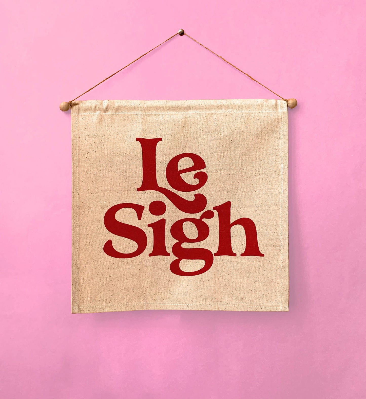 Le Sigh- Wall Banner - MBMB